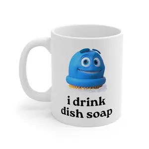 I Drink Dish Soap Mug, Funny Meme Mug, Ironic Mug, Oddly Specific, Unhinged Mug, Cursed, Gag Gift, Cringe Mug, Gen Z Humor