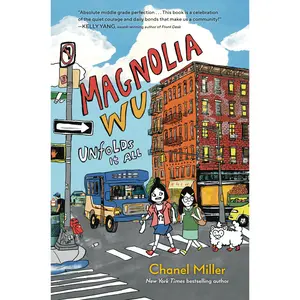 Magnolia Wu Unfolds It All: (A Newbery Honor Book) -- Chanel Miller - Hardcover