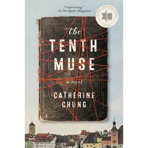 The Tenth Muse: A Novel by Catherine Chung [Paperback Book]