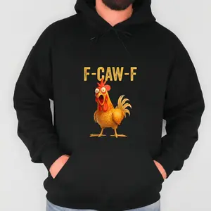 Cotton Unisex Funny F-Caw-F Chicken Hoodies, FCAWF Chicken Hoodies