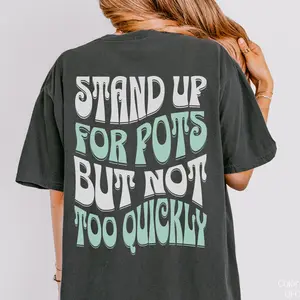 Funny Stand Up for POTS T-shirt Postural Orthostatic Tachycardia Syndrome Shirt Dysautonomia Gift Spoonie Ehlers Danlos Chronic Illness