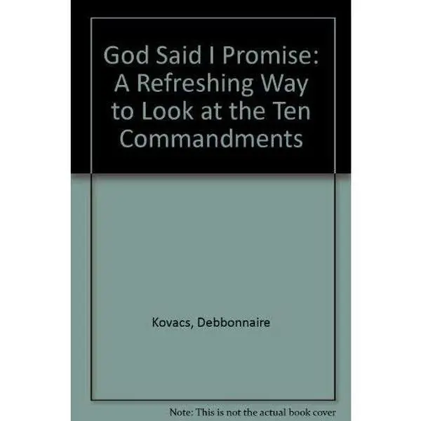 USED-God Said I Promise: A Refreshing Way to Look at the Ten Commandments by Debbonnaire Kovacs (Paperback)
