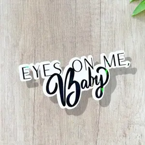 Eyes on me Baby, holographic Sticker , Kindle Sticker, Bookish Merch Sticker, Booktok Sticker, Smut Reader,Gift for book lover, Water bottle sticker. Laptop Sticker