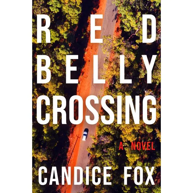 Redbelly Crossing by Candice Fox (Hardcover)