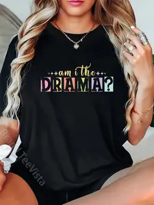 100% Cotton Am I The Drama - Funny Meme T-Shirt