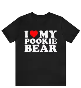 I Love My Pookie Bear T-Shirt, I Heart My Pookie Bear Shirt, Funny I Love Shirt, Funny I Love My Pookie Tee, Pookie Tee, I Love Birthday