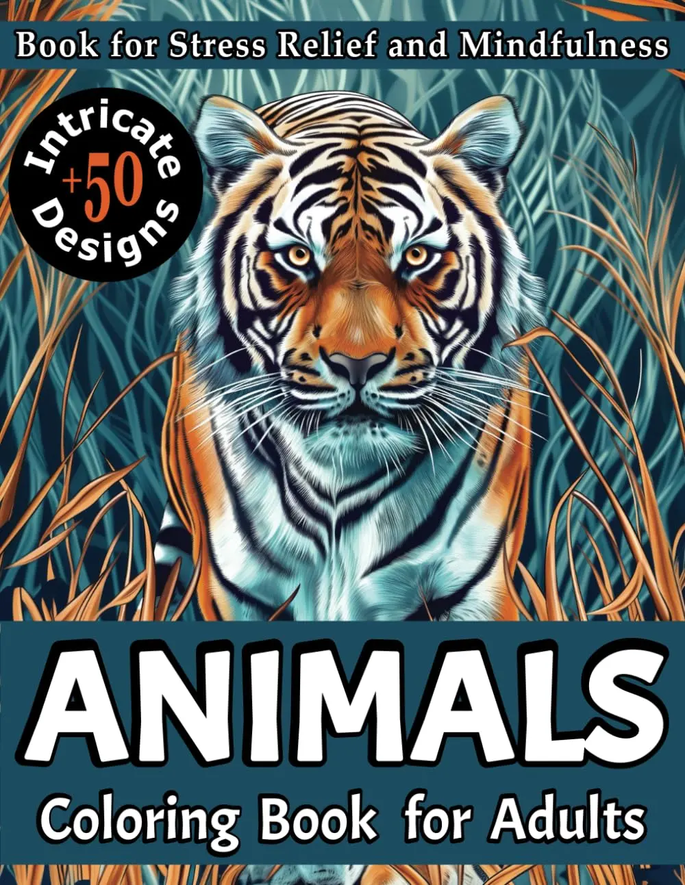 Animals Coloring Book for Adults: 50+ Intricate Designs for Stress Relief and Mindfulness - Relaxing Pages Featuring Cute Cats, Dogs, Owls, Lions, and More, Paperback