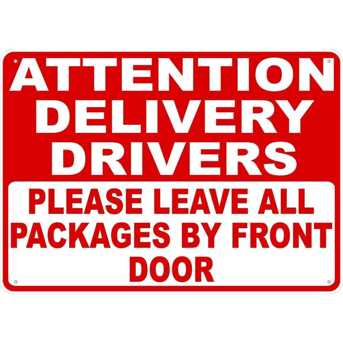 Attention Delivery Drivers Please Leave Packages By Front Door Sign 12X8 Inches Metal Aluminum Signs, Weather Resistant, Weatherproof, Indoor Or Outdoor