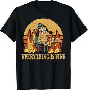 Everything Is Fine Dog Drinking Coffee Burning Meme T-Shirt