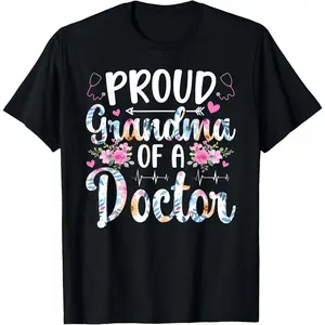 100% Cotton Proud Grandma of A Doctor Grandmother Doctor Grandma T-Shirt
