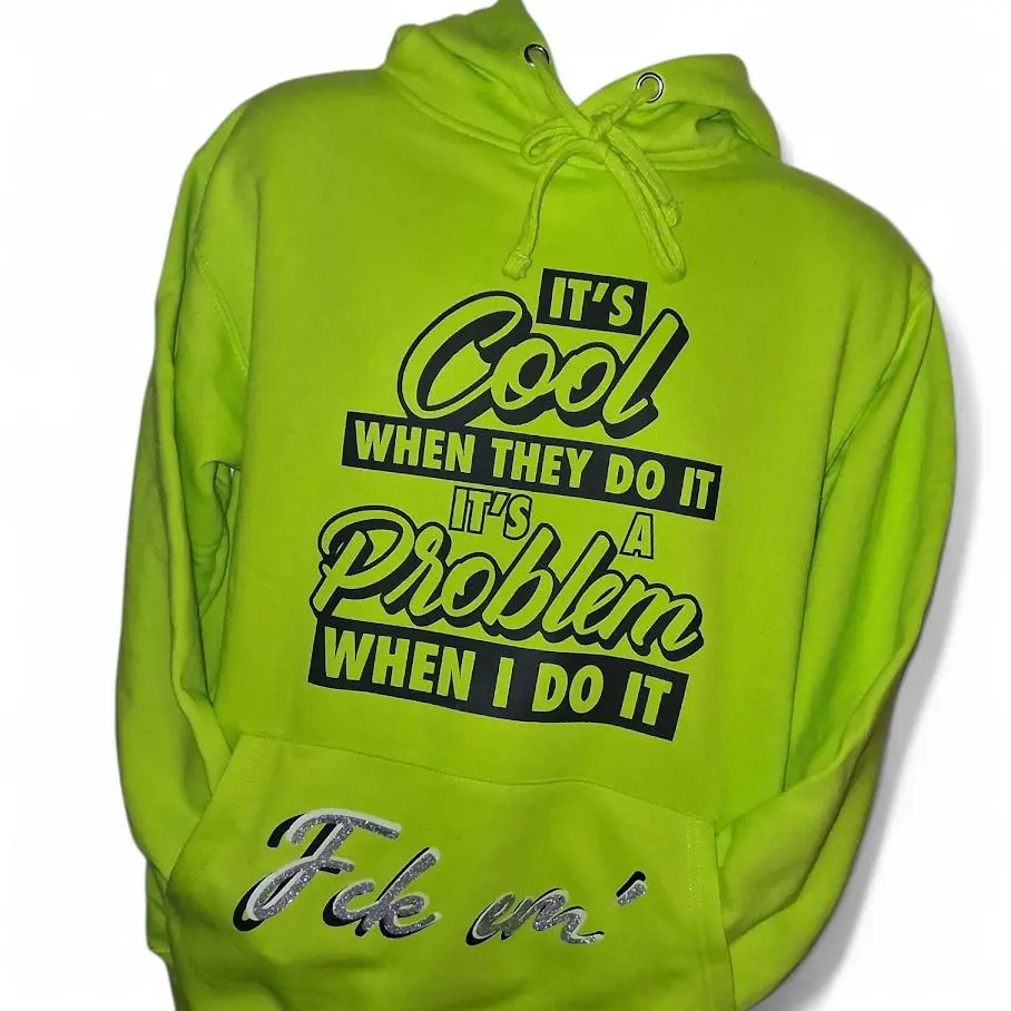 Cool When They Do It Hoodie