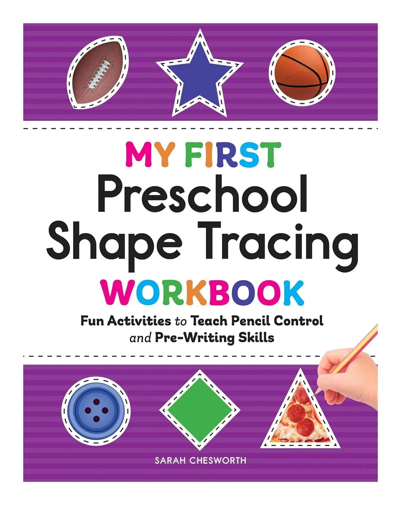 My First Preschool Shape Tracing Workbook: Fun Activities to Teach Pencil Control and Pre-Writing Skills book