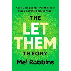 The Let Them Theory: A Life-Changing Tool That Millions of People Can't Stop Talking About