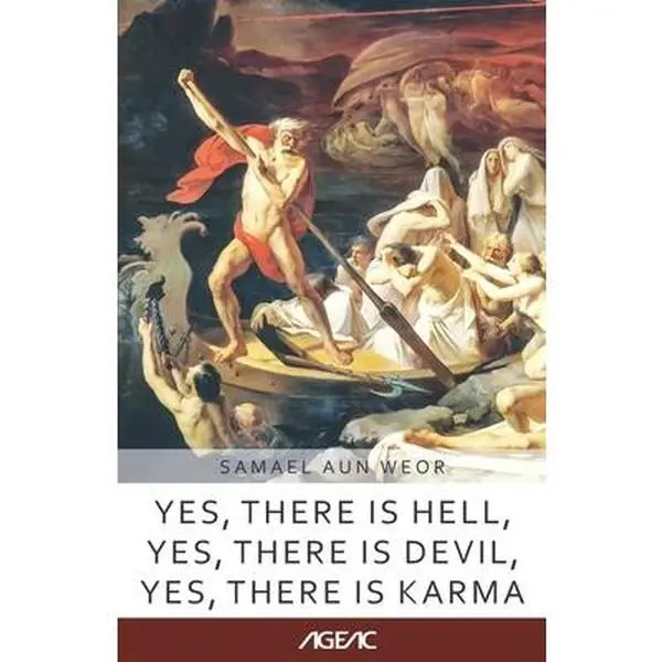 USED Book - Yes, there is Hell, Yes, there is Devil, Yes, there is Karma (AGEAC): Black and White Edition by Aun Weor, Samael (Paperback) - english