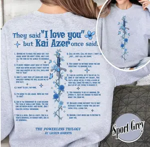 2 Side Kai Azer I Love You In Powerless SweatShirt, Kai Azer Powerless T-Shirt, Kai And Paedyn Shirt, Powerless Shirt, Romance