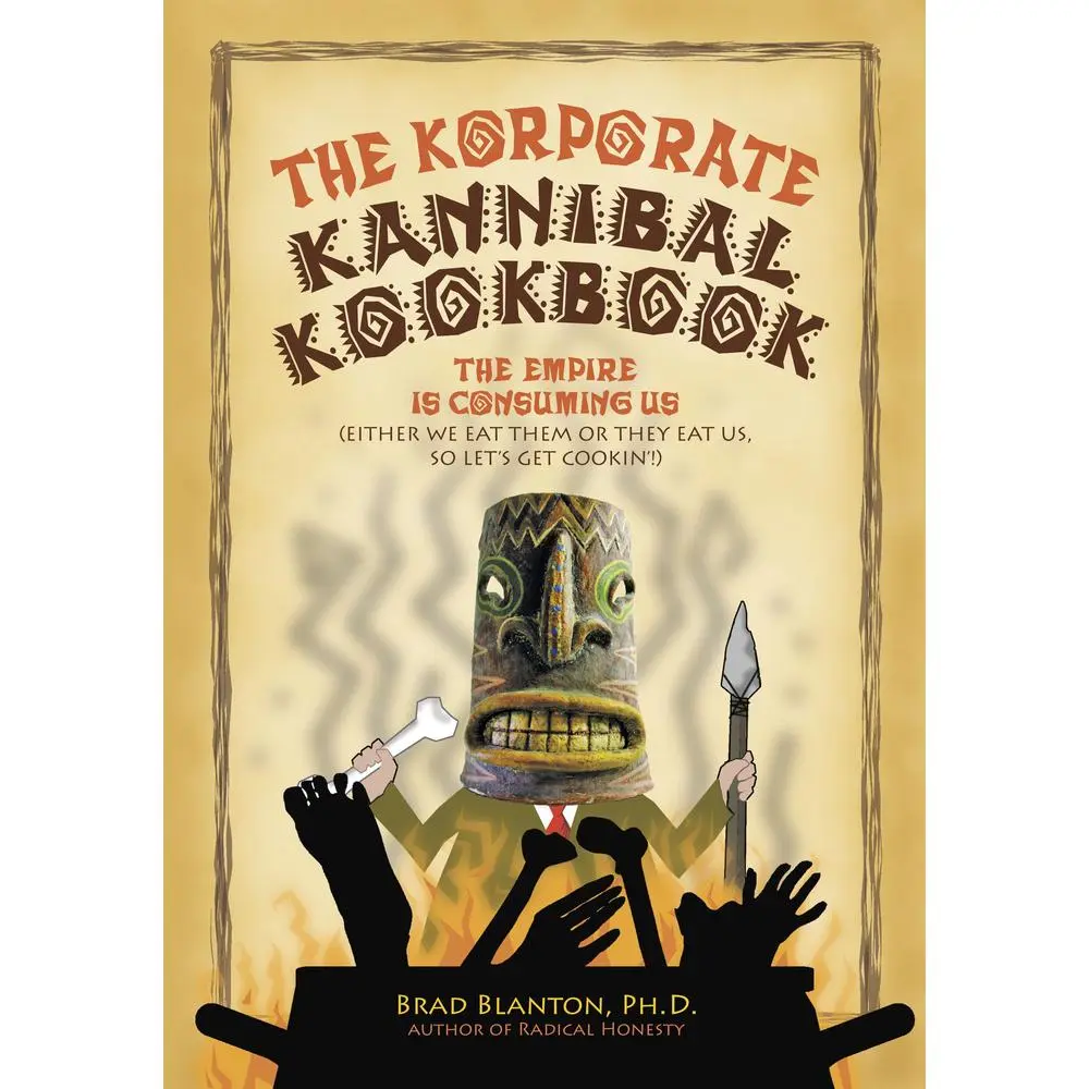 USED Book - The Korporate Kannibal Kookbook by Blanton, Brad (Paperback) - english