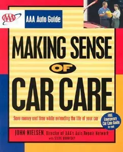 USED-AAA Auto Guide: Making Sense of Car Care by John Nielsen (Paperback)