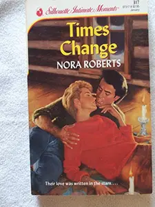 USED-Times Change (Silhouette Intimate Moments, No 317) (Time and Again, 2) by Nora Roberts (Unknown)