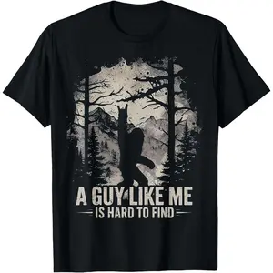 Funny Big Foot Rock A Guy Like Me is Hard to Find Sasquatch T-Shirt Plus Size