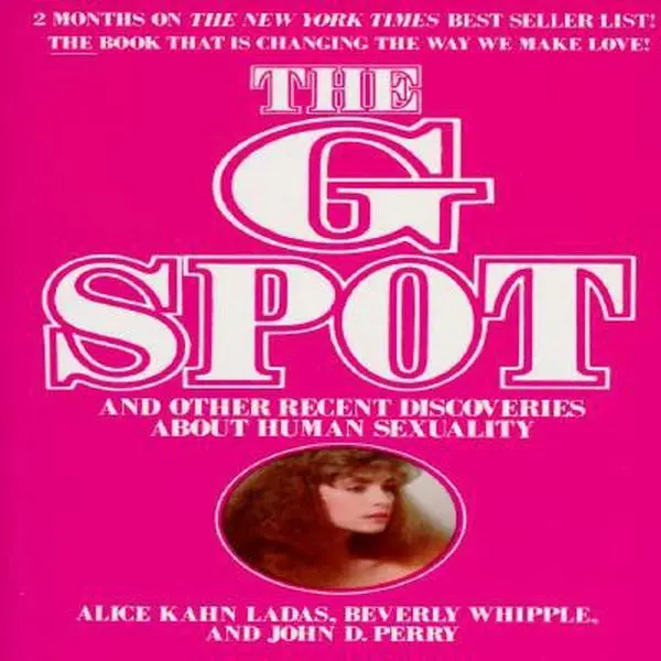 USED-The G Spot: And Other Discoveries About Human Sexuality by Alice Kahn Ladas (Unknown)
