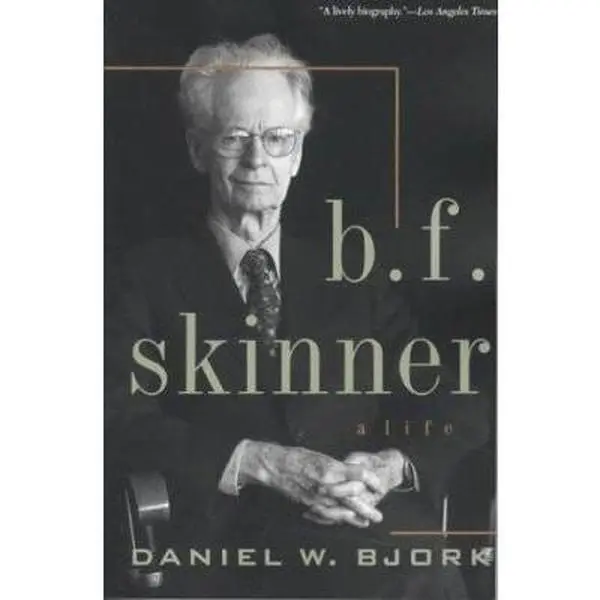 USED-B.F. Skinner: A Life by Daniel W. Bjork (Paperback)