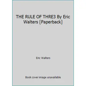 USED-THE RULE OF THRE3 By Eric Walters [Paperback] by Eric Walters (Unknown)