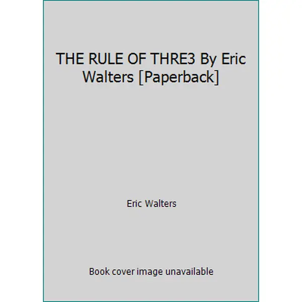USED-THE RULE OF THRE3 By Eric Walters [Paperback] by Eric Walters (Unknown)