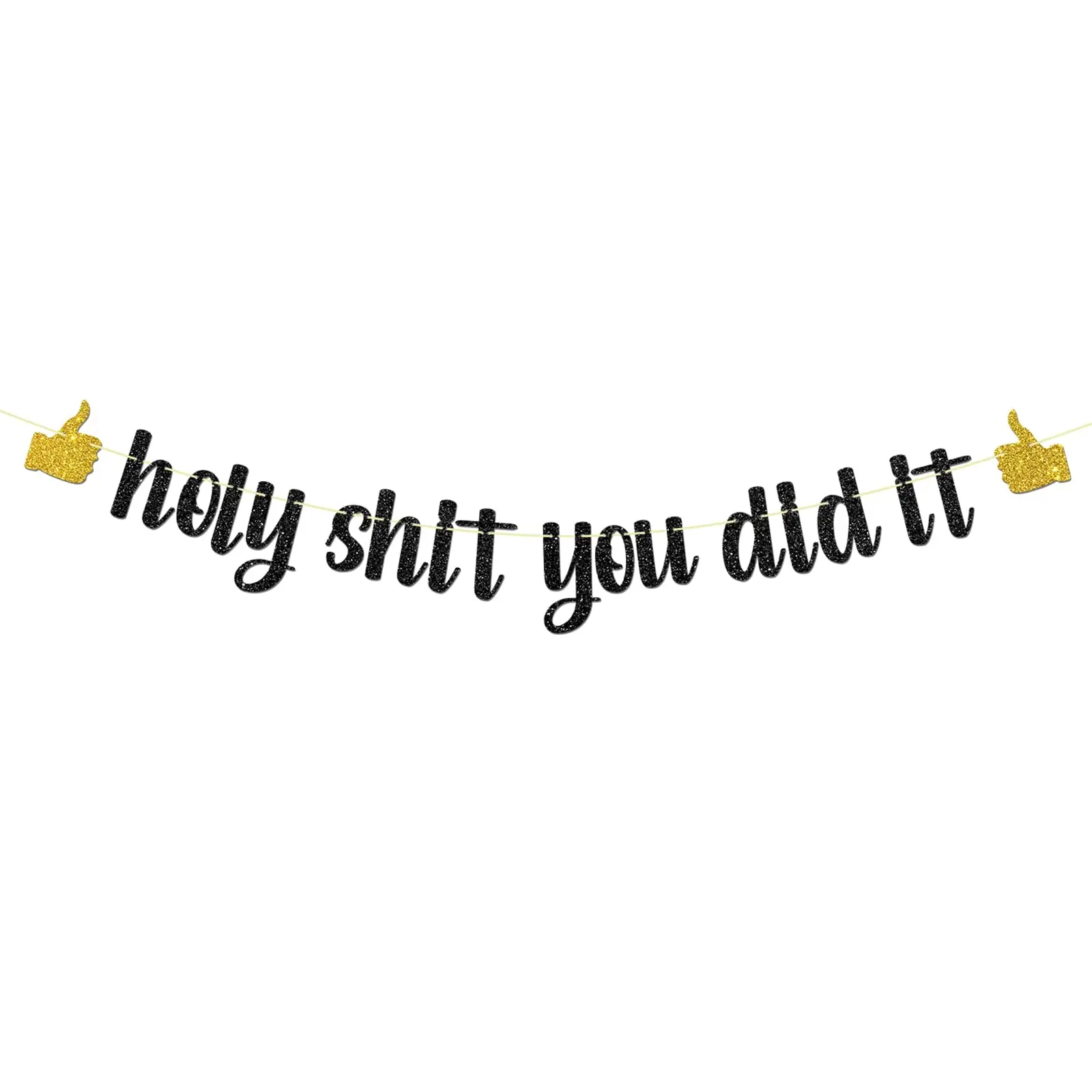 Black Glitter "Holy Shit You Did It" Banner - Funny Congrats Grad Sign for High School & College Graduation Party