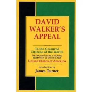 USED-David Walker's Appeal, in Four Articles, Together with a Preamble, to the Coloured Citizens of the World, But in Particular, and Very Expressly, to Th by Walker, David (Paperback)