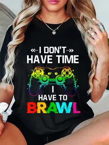 100% Cotton Unisex I Don't Have Time I Have To Brawl Showdown Stars Funny Gamer T-Shirt