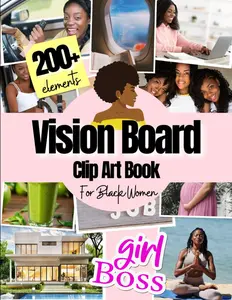 Vision Board Clip Art Book For Black Women: 200+ Pictures, Quotes and Words Vision Board Supplies for Black Women to Manifest Their Perfect Life ( vision board magazines ) - Paperback