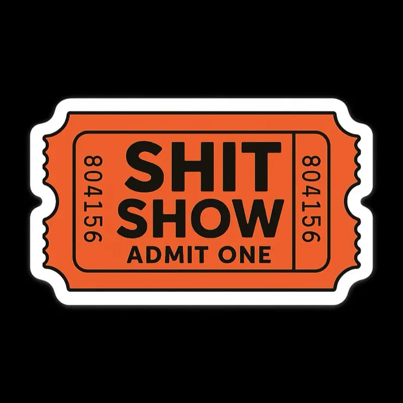 Shit Show Sticker
