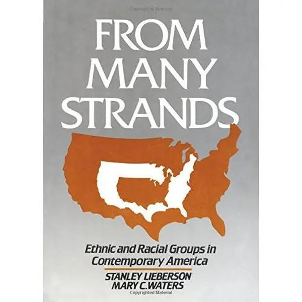 USED-From Many Strands: Ethnic and Racial Groups in Contemporary America: Ethnic and Racial Groups in Contemporary America by Lieberson, Stanley (Paperback)