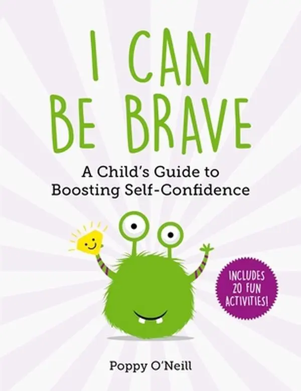 USED-I Can Be Brave: A Child's Guide to Boosting Self-Confidence by O'Neill, Poppy (Paperback)