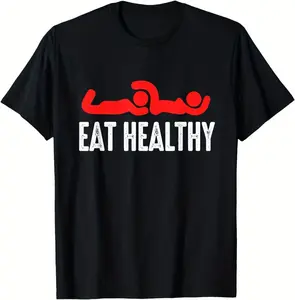 100% cotton Unisex Eat Healthy Funny T-Shirt - Humor Graphic Cotton Tee for Men Women (S-3XL)