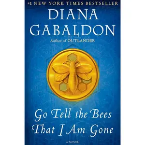 Go Tell the Bees That I Am Gone: A Novel (Outlander)