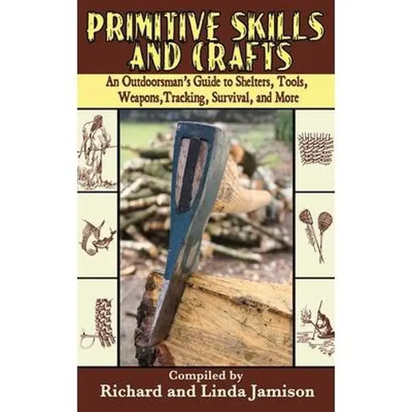 USED Book - Primitive Skills and Crafts: An Outdoorsman's Guide to Shelters, Tools, Weapons, Tracking, Survival, and More (Paperback) - english