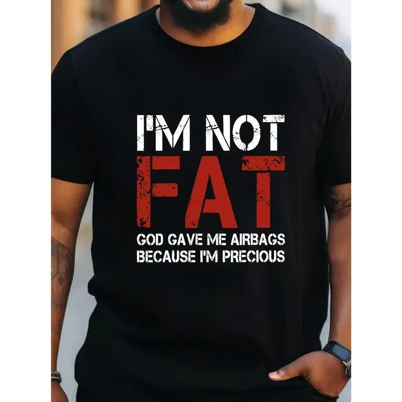 Men's T-shirt, I'm Not Fat Print, Summer Trendy Short Sleeve Tees For Male