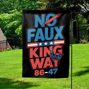 No Faux King Way 86-47 Garden Flag Rejecting Kings Since 1776 Protest Pro Democracy Political Flag Anti Authoritarianism Democracy Slwm14