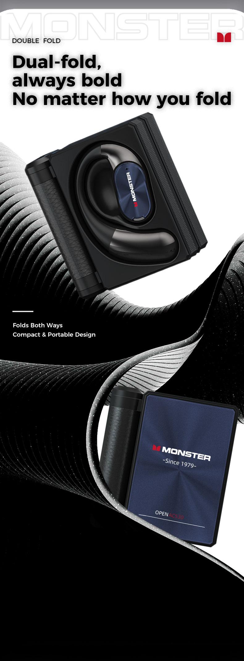 Monster AC530 Open-Ear Mic Headset, Dual-Fold Design, Mic Noise Cancellation Headphones, 100H Long Battery Life Bluetooth 6.0 Wireless Earbuds, Touch Control, IPX5 Sweatproof, for Running, Workout, Driving, Back to School– Gifts for Men & Women Monster AC530 Open-Ear Mic Headset, Dual-Fold Design, Mic Noise Cancellation Headphones, 100H Long Battery Life Bluetooth 6.0 Wireless Earbuds, Touch Control, IPX5 Sweatproof, for Running, Workout, Driving, Back to School– Gifts for Men & Women