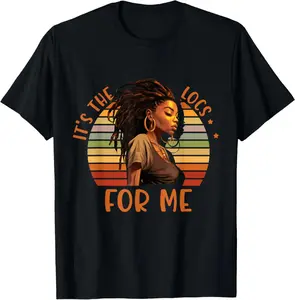 100% Cotton It's the Locs For Me Afro Hair Black American African Girl T-Shirt