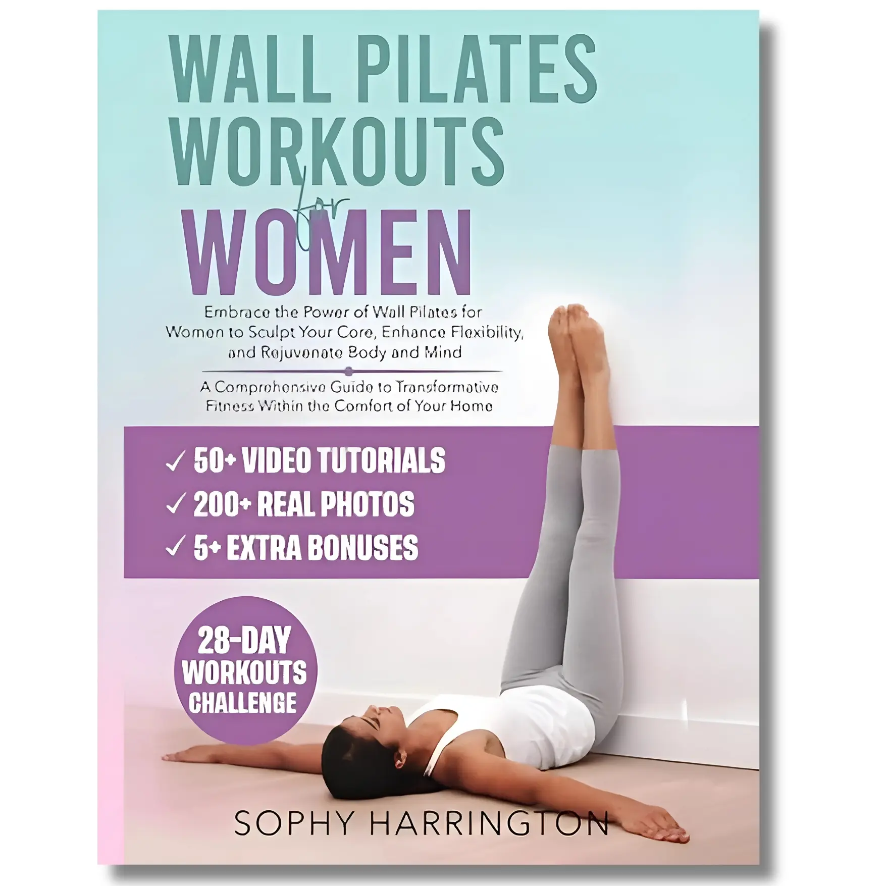 Women's Safe English Paperback Wall Pilates Special Edition Book by Sophy Harrington: Home Full Body Workout Guide with 200+ Illustrations, Videos, Meal Planner, Fitness Journal for Weight Loss, Flexibility Improvement