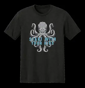 Start With Your Kids Adult Unisex T-Shirt