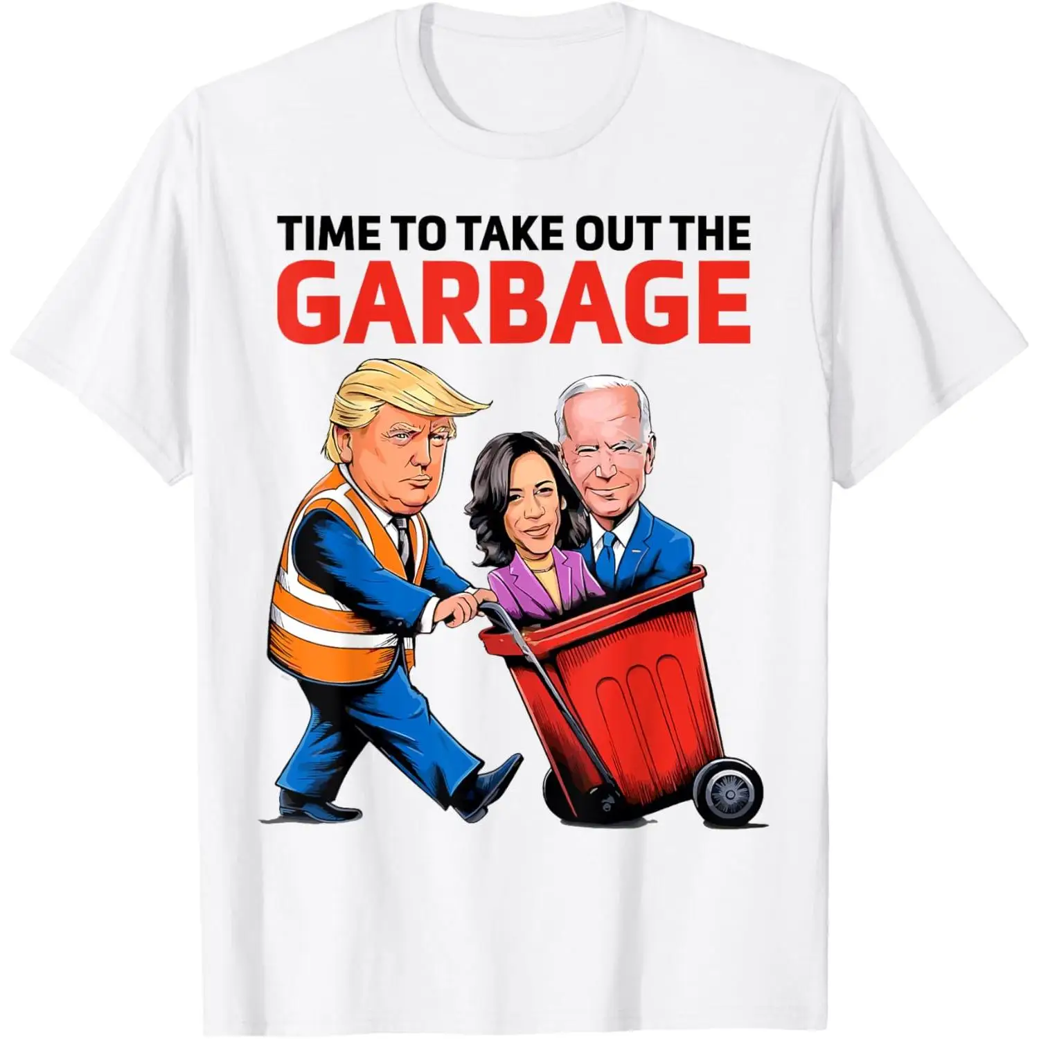 Funny Garbage For Trump 2024 - Time To Take Out The Garbage T-Shirt