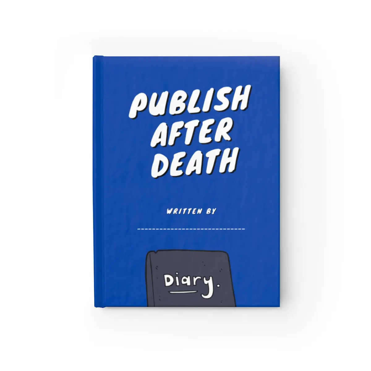 PUBLISH AFTER DEATH Diary (Cobalt) by Awkward Star