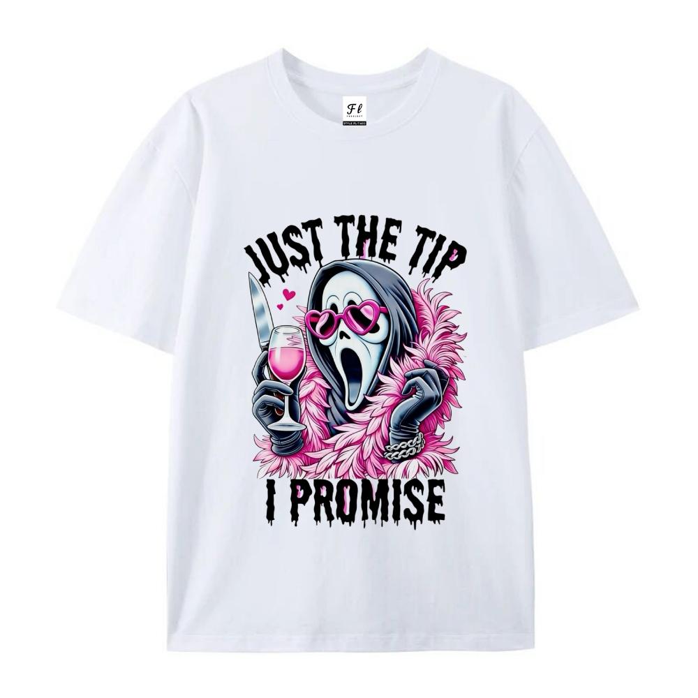 Just The Tip I Promise Ghostface Graphic Print T-Shirt Men's Casual Streetwear Unisex Oversized Short Sleeve Tees
