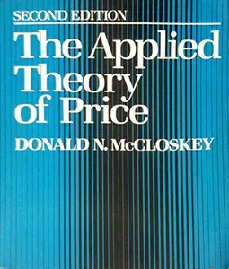 USED-The Applied Theory of Price by Donald N. McCloskey (Hardcover)