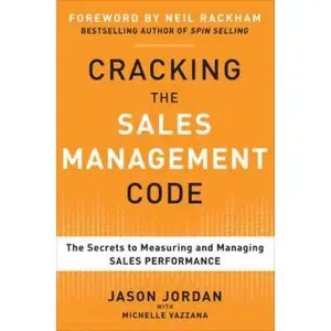 USED-Cracking the Sales Management Code: The Secrets to Measuring and Managing Sales Performance by Jordan, Jason (Hardcover)