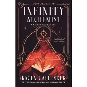 Infinity Alchemist -- Kacen Callender, Hardcover