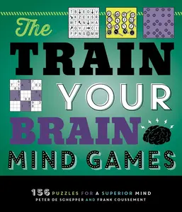 USED-The Train Your Brain Mind Games: 156 Puzzles for a Superior Mind by de Schepper, Peter (Paperback)
